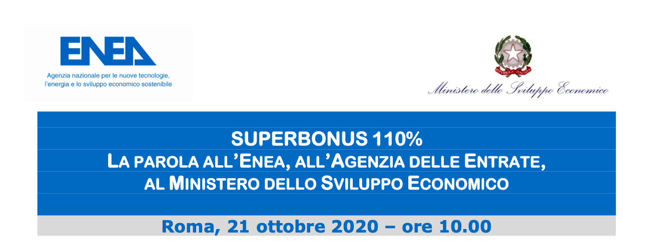 SuperBonus 110% : la parola all'ENEA, all'Agenzia delle Entrate, al Ministero dello Sviluppo Economico